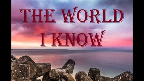 the world that i know lyrics